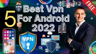 Best Vpn For Android 2022