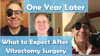 1 Year Later, Retina Road to Recovery after Vitrectomy