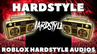 HARDSTYLE Roblox Music Codes/IDs (August 2024) *WORKING/TESTED*