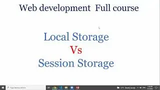 Session storage vs  localstorage   what is local storage    what is session storage   JavaScript