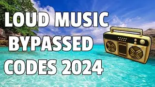 LOUD MUSIC BYPASSED Roblox Ids (WORKING 2024)