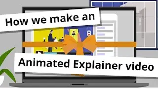 How we make an animated explainer video