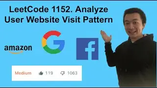 LeetCode 1152. Analyze User Website Visit Pattern - Interview Prep Ep 109