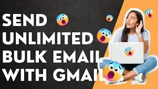 How to Send Bulk Emails Using Gmail - How to Send Bulk Emails For Free