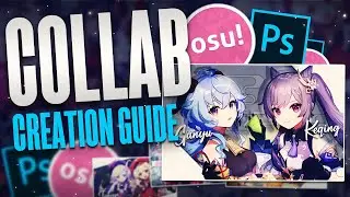 osu! Collab Photoshop Guide | Make Your Collab Look Better