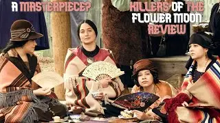 Killers of the Flower Moon - Movie Review