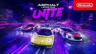 Asphalt Legends Unite – Launch Trailer – Nintendo Switch