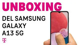 Unboxing del Galaxy A13 5G: Un Teléfono Rápido y Económico | T-Mobile Español