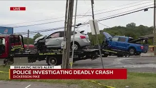 Police investigating deadly Dickerson Pike crash