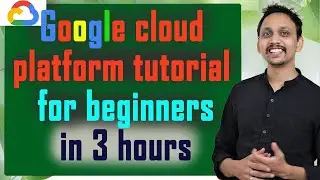 Learn GCP from Scratch: A Comprehensive Tutorial for Beginners in 3 hours | Foundational certifi....