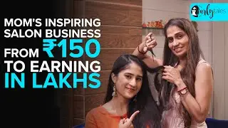 Sangeeta Parikhs Inspiring Salon Business, From ₹150 To Now Owning 3 Salons in Mumbai | Curly Tales