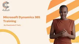 Microsoft Dynamics 365 Training By Checkmate IT Tech