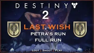 Destiny 2 | Last Wish | Petra's Run | Full Run