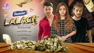 Lalach | Teaser | Aadi Khan | Kanwal Khan | Abubakr Shak | Future Flash