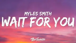 Myles Smith - Wait For You (Lyrics) "i will wait for you"