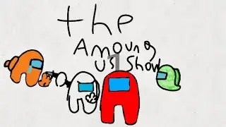 the Among us show trailer