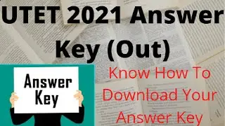 UTET 2021 Answer Key (Released) - How to Check UTET 2021 Answer Key Online