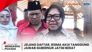 Jelang  Daftar ke KPU, Risma Akui Tanggung Jawab Gubernur Jawa Timur Berat | Liputan 6