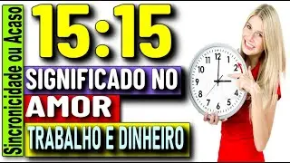 🔥 1515 SIGNIFICADO ESPIRITUAL, 15:15 SIGNIFICADO HORAS IGUAIS, 1515 SIGNIFICADO ANJOS