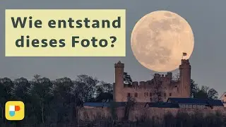 Supermond fotografieren - Von der Planung mit PhotoPills zum Shooting in der Praxis