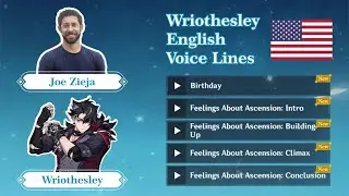 English Wriothesley Voice Lines by Joe Zieja (Eng Sub)