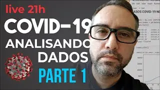 Covid-19, analisando dados com python. PARTE 1