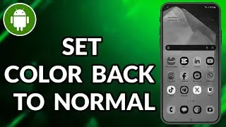 How To Set Screen Color Back To Normal On Android Phone