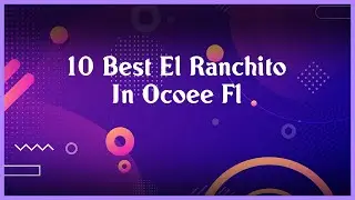 Top 10 El Ranchito In Ocoee Fl