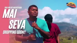 Mai Seva - Siga Vou Kei Navatuyaba (Official Music Video 2021)