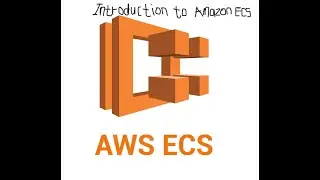 How to Run Containerized Applications with Amazon ECS || Introduction To Amazon ECS