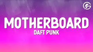 Daft Punk - Motherboard (Lyrics)