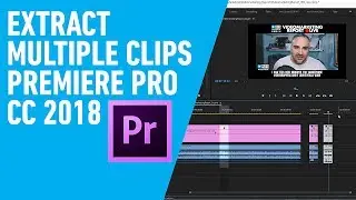 How To Extract Clips Over Multiple Tracks in Premiere Pro CC 2018