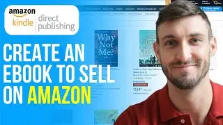 How to Create an Ebook to Sell on Amazon (2024) | Amazon KDP