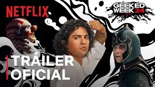 Geeked Week 2024 | Tráiler oficial | Netflix