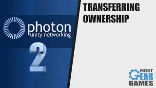 Photon Networking 2 - Transferring Ownership