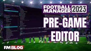 How to Find, Install and Use the Pre Game Editor in Football Manager 2023 | FM23