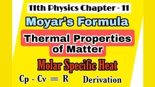 Constant pressure(cp) & Constant volume (cv)| Derivation of cp-cv=r ,Molar Specific Heat |Piyush sir