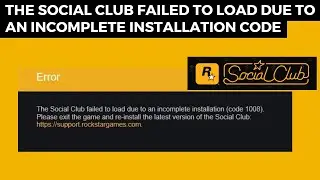 The Social Club Failed to Load Due to an Incomplete Installation Code in Windows