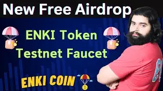 ENKI Token Free Airdrop Without any investment Earn 200$ to 2000$ || ENKI Testnet Airdrop 100% Free