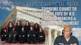 Supreme Court Set To Decide Fate Of The Second Amendment With The Gun Industry Vs. Mexico's Lawsuit