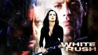 White Rush (2003) | Full Crime Thriller Movie | Judd Nelson, Louis Mandylor