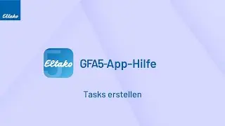 Tasks erstellen - GFA5-App