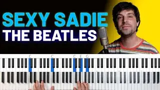 How To Play "Sexy Sadie" by The Beatles [Piano Tutorial/Chords for Singing]