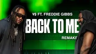 Making "BACK TO ME" by Kanye West, Ty Dolla $ign ft. Freddie Gibbs from scratch