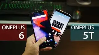 OnePlus 6 vs OnePlus 5T - Is it worth the upgrade?