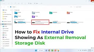 How to Fix Internal Drive Detected As Removable Storage Bug on Windows 11