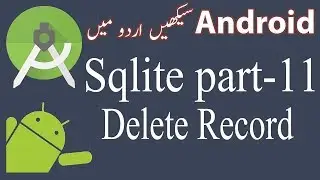 52. Android Sqlite Database Tutorial 11 - Delete record from sqlite table - Urdu/Hindi