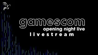 Gamescom Opening Night Live 2024 w/ Second Wind