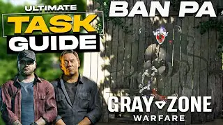 Gray Zone Warfare Task Guide - Ban Pa All Tasks Quests Tutorial