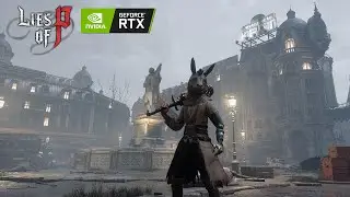 Lies of P 4K RTX 4090 Ultra Realistic Graphics - Beautiful Open World